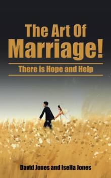 Image for Art of Marriage!: There Is Hope and Help