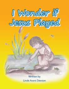 Image for I Wonder If Jesus Played