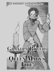Image for Grandpa Rogers and Queen Mary's Fire