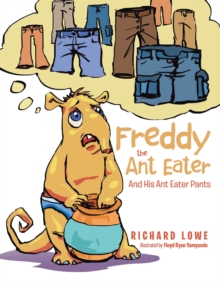 Image for Freddy the Ant Eater: And His Ant Eater Pants
