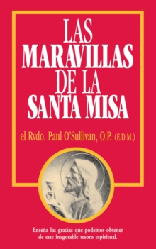 Image for Las Maravillas de la Santa Misa: Spanish Edition of the Wonders of the Mass