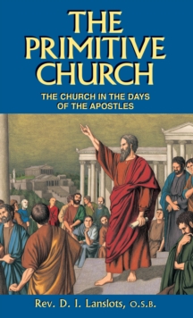 Image for The Primitive Church: The Church in the Days of the Apostles