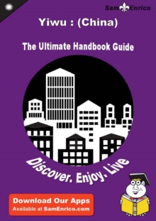 Image for Ultimate Handbook Guide to Yiwu : (China) Travel Guide