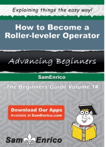 Image for How to Become a Roller-leveler Operator