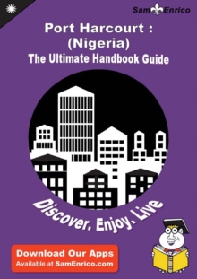 Image for Ultimate Handbook Guide to Port Harcourt : (Nigeria) Travel Guide