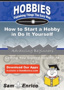Image for How to Start a Hobby in Do It Yourself