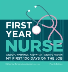 Image for First year nurse: wisdom, warnings, and what I wished I'd known my first 100 days on the job