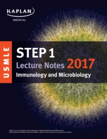 Image for USMLE Step 1 Lecture Notes 2017: Immunology and Microbiology.