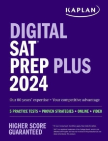 Image for Digital SAT Prep Plus 2024: Prep Book, 1 Realistic Full Length Practice Test, 700+ Practice Questions