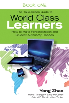 Image for The Take-Action Guide to World Class Learners Book 1: How to Make Personalization and Student Autonomy Happen