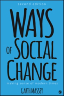 Image for Ways of social change  : making sense of modern times