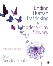 Ending Human Trafficking and Modern-Day Slavery: Freedom’s Journey