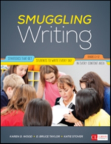 Image for Smuggling writing  : strategies that get students to write every day, in every content area, Grades 3-12