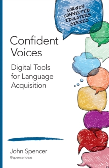 Image for Confident Voices: Digital Tools for Language Acquisition