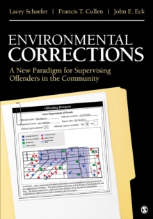 Image for Environmental corrections: a new paradigm for supervising offenders in the community