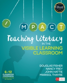 Image for Teaching literacy in the visible learning classroom, grades 6-12