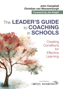 Image for The Leader's Guide to coaching in schools: creating conditions for effective learning
