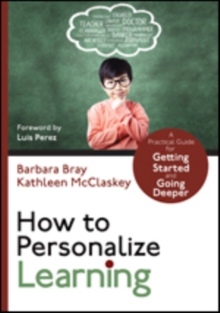 How to Personalize Learning: A Practical Guide for Getting Started and Going Deeper