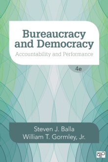 Bureaucracy and Democracy: Accountability and Performance