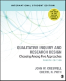 Qualitative Inquiry and Research Design (International Student Edition): Choosing Among Five Approaches