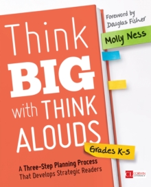 Image for Think Big With Think Alouds Grades K-5: A Three-Step Planning Process That Develops Strategic Readers