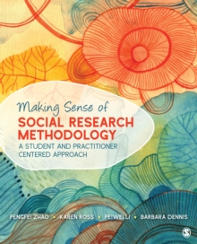Image for Making sense of social research methodology  : a student and practitioner centered approach