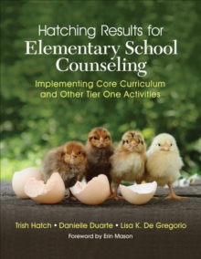 Hatching Results for Elementary School Counseling: Implementing Core Curriculum and Other Tier One Activities