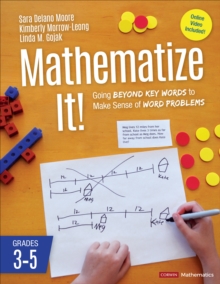 Image for Mathemetize It!: Going Beyond Key Words to Make Sense of Word Problems, Grades 3-5