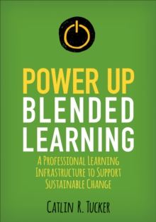 Image for Power up blended learning  : a professional learning infrastructure to support sustainable change