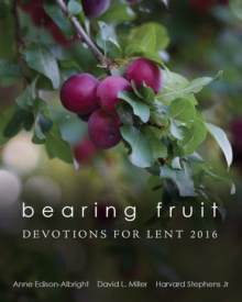 Image for Bearing Fruit: Devotions for Lent 2016