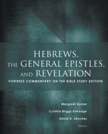 Image for Hebrews, the General Epistles, and Revelation : Fortress Commentary on the Bible Study Edition