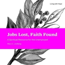 Jobs Lost, Faith Found