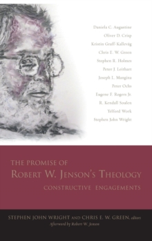 Image for The Promise of Robert W. Jenson’s Theology : Constructive Engagements