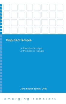 Image for Disputed Temple : A Rhetorical Analysis of the Book of Haggai