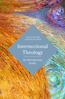Image for Intersectional Theology: An Introductory Guide