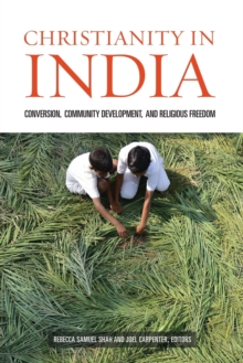 Image for Christianity in India : Conversion, Community Development, and Religious Freedom