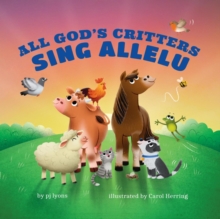 Image for All God's critters sing allelu