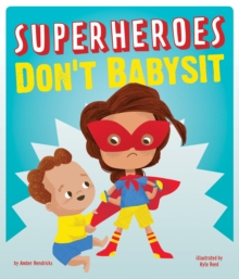 Image for Superheroes Don't Babysit
