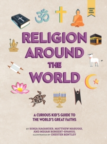 Image for Religion Around the World: A Curious Kid's Guide to the World's Great Faiths