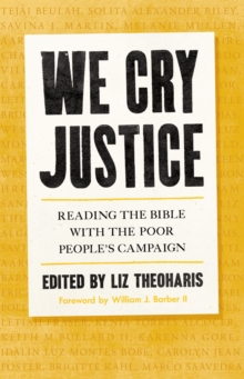 Image for We Cry Justice: Reading the Bible with the Poor People's Campaign