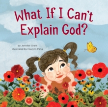 Image for What If I Can't Explain God?