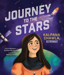 Journey to the Stars: Kalpana Chawla, Astronaut