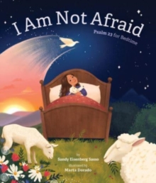 I Am Not Afraid: Psalm 23 for Bedtime