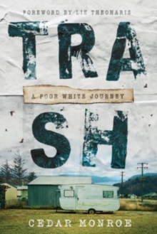 Trash: A Poor White Journey