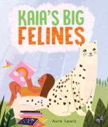 Kaia’s Big Felines