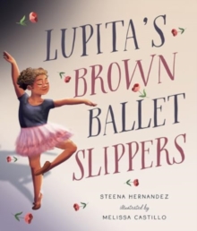 Image for Lupita's Brown Ballet Slippers