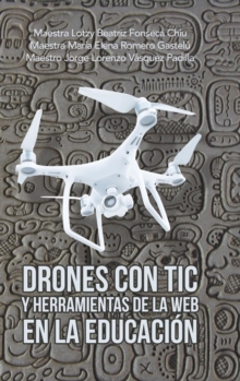Image for Drones Con Tic Y Herramientas De La Web En La Educacion