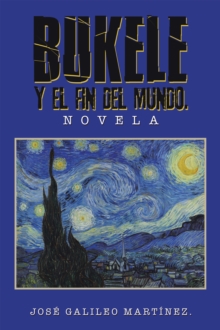 Image for BUKELE Y EL FIN DEL MUNDO.: NOVELA