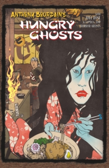 Anthony Bourdain’s Hungry Ghosts