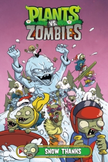 Image for Plants vs. Zombies Volume 13: Snow Thanks